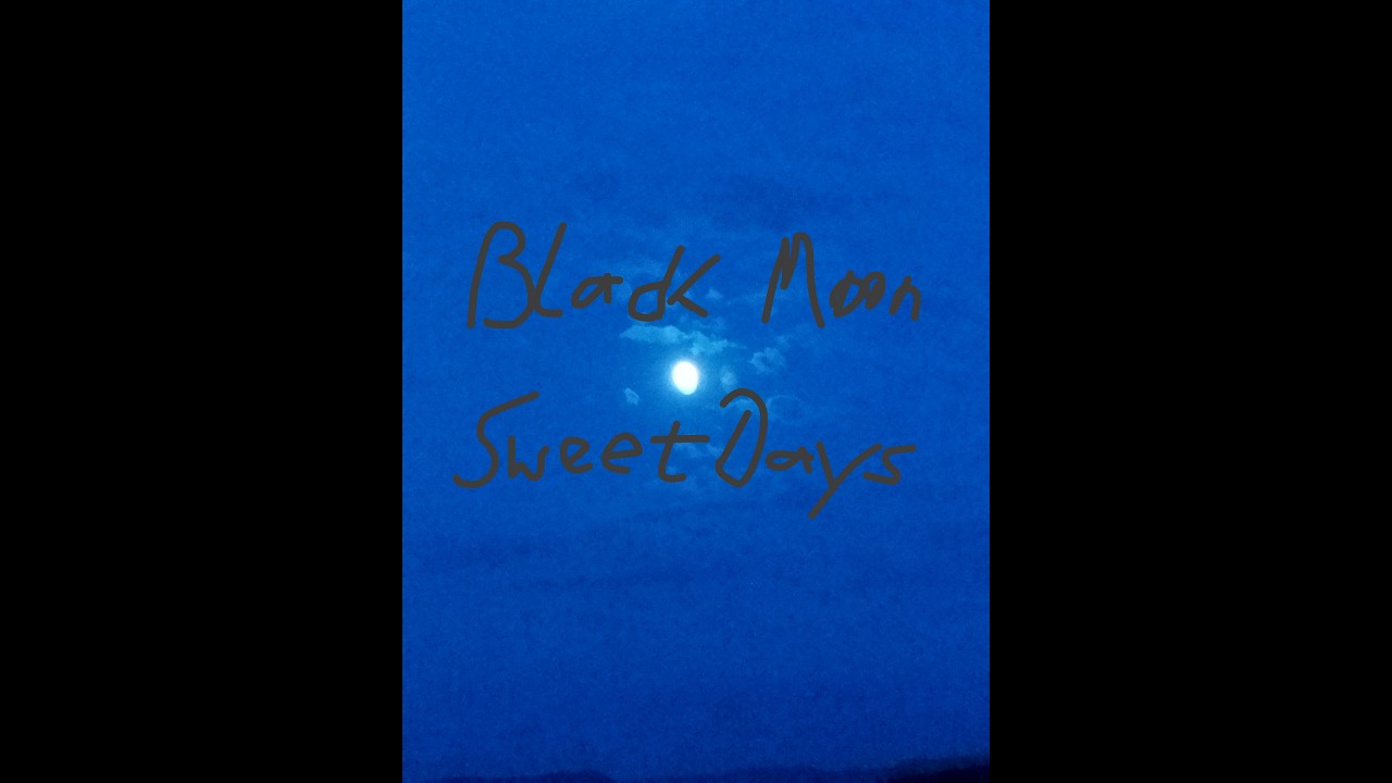 Black Moon - Sweet Days