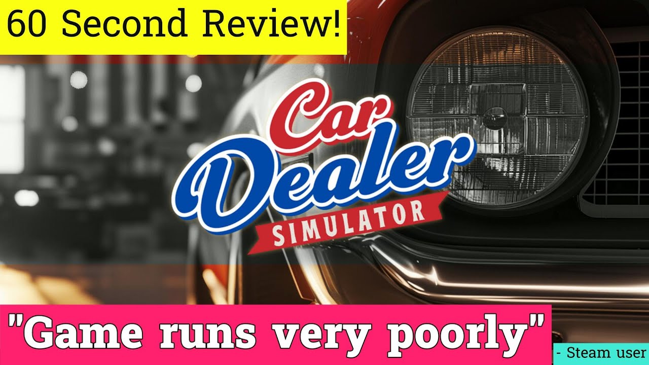 Car Dealer Simulator review in 60 seconds!