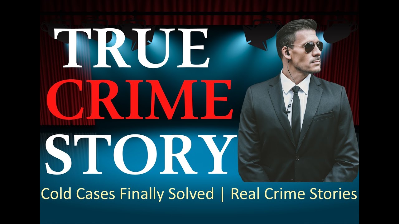 Cold Cases Finally Solved: Real Crime Stories - Volume 2 | True Crime Audiobook Full Length