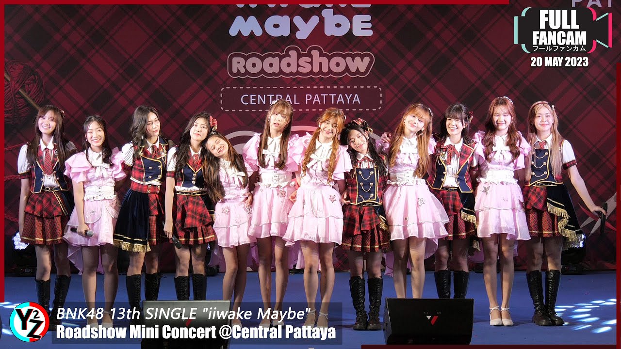 [Full Stage] BNK48 13th Single iiwake Maybe Roadshow Mini Concert @Central Pattaya | 230520
