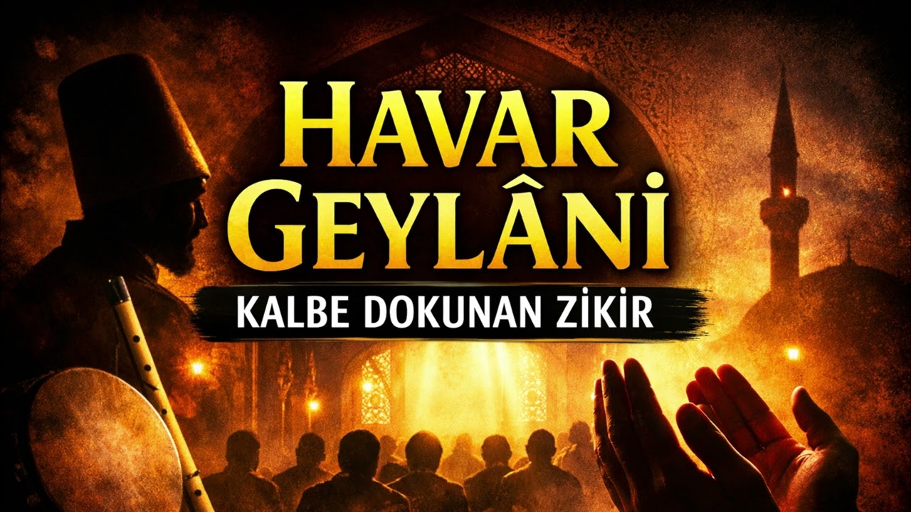Havar Geylâni, Geylâni | Kürtçe Sufi Zikir | Tekke Koro Zikri