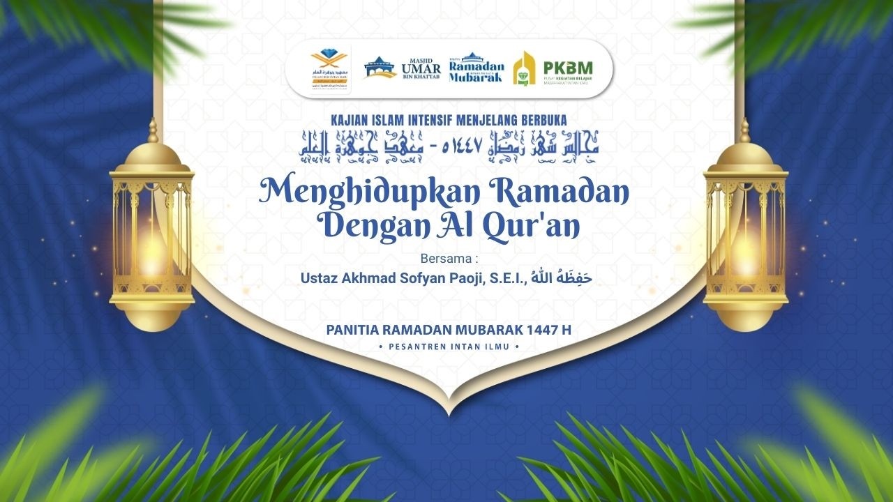 Kajian Islam Ilmiyah Sebelum Berbuka Puasa | Menghidupkan Ramadan Dengan Al Qur'an
