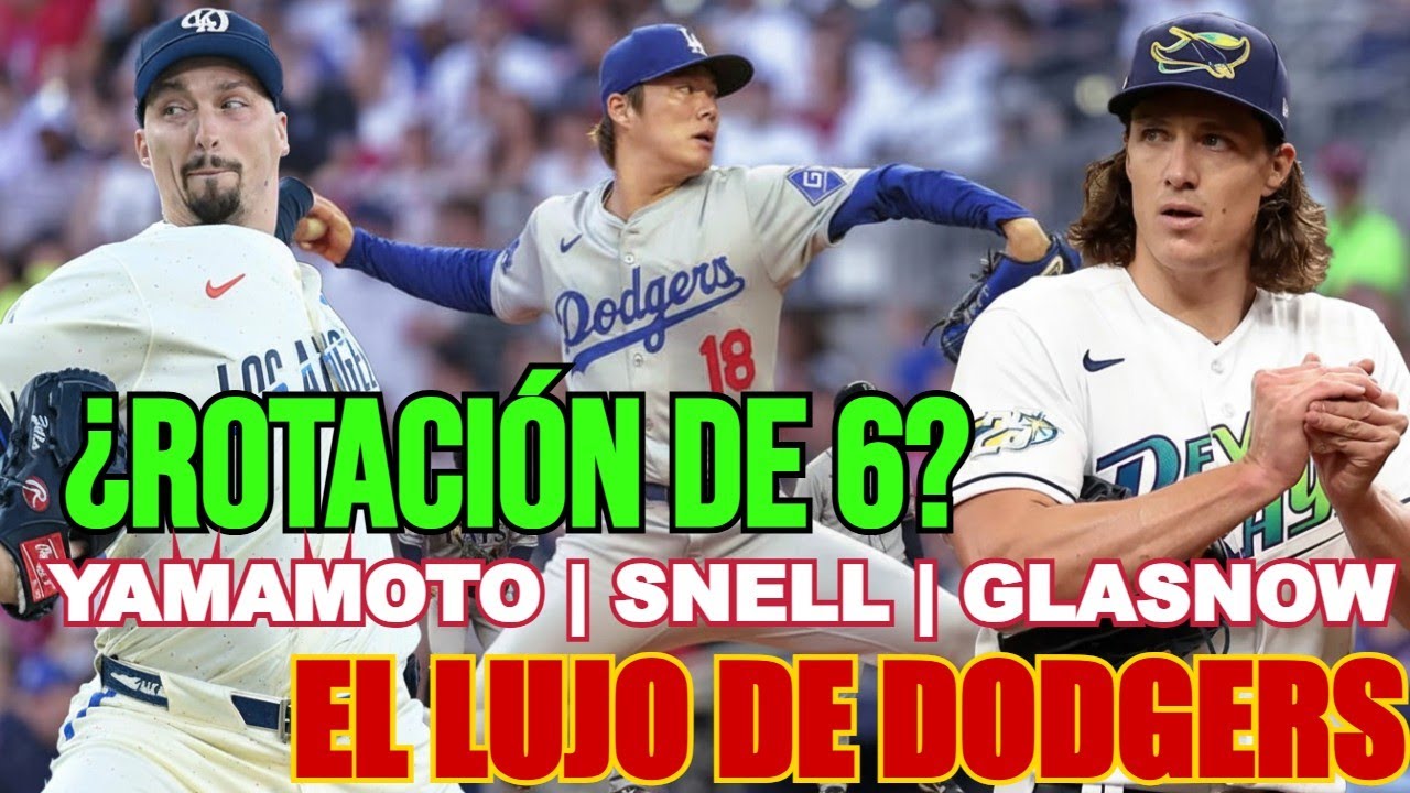 El Lujo de los Dodgers: ¿Cómo funciona la rotación de 6 con Yamamoto, Snell y Glasnow?