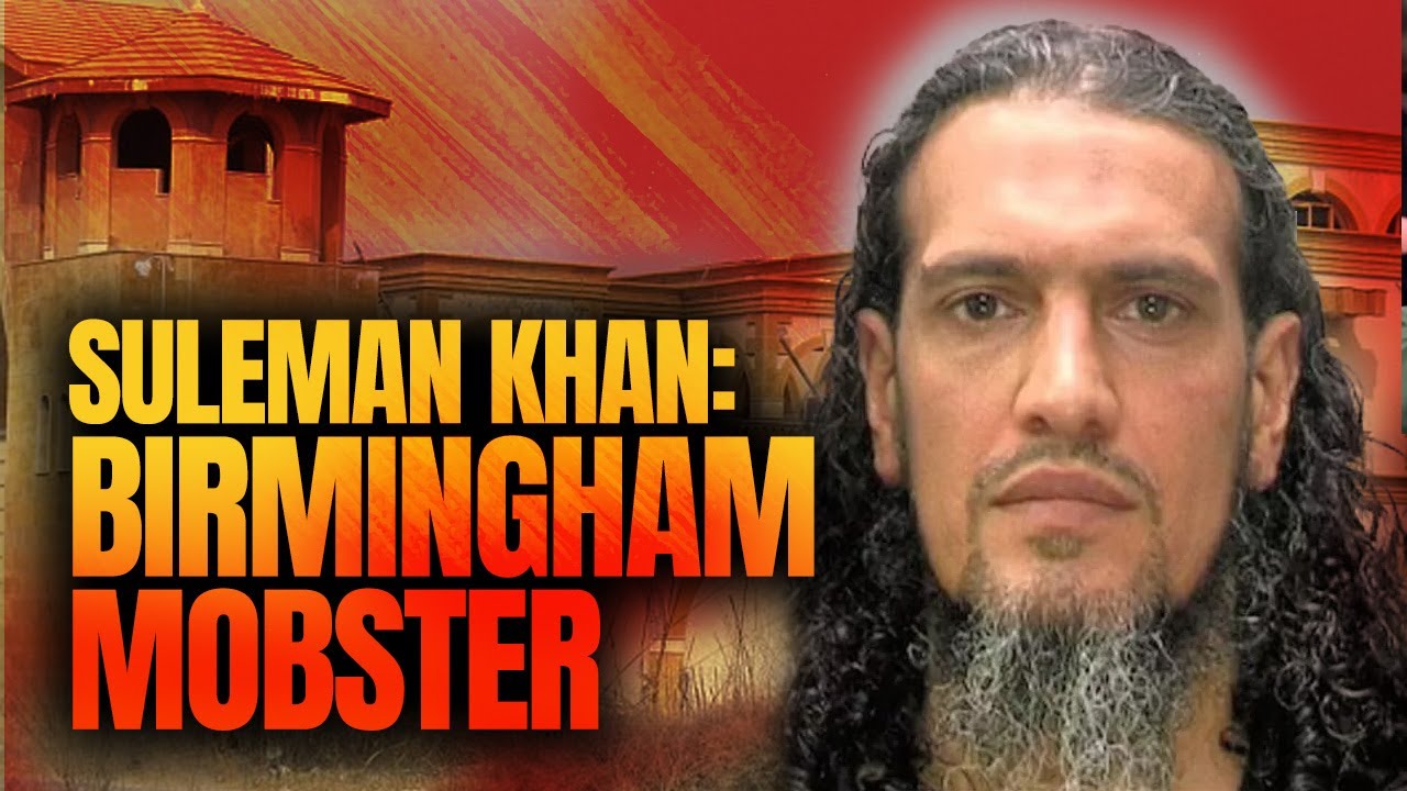 Suleman Khan: Birmingham&rsquo;s Notorious Mobster &ndash; His Shocking Rise and Devastating Fall