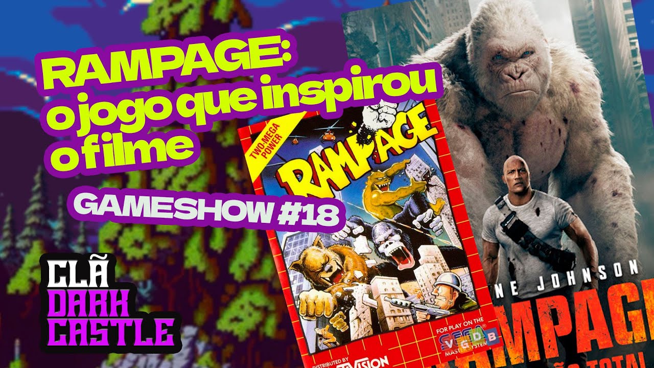 GAME SHOW #18 - RAMPAGE - o jogo que inspirou o filme do THE ROCK