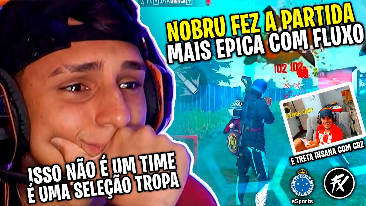 NOBRU FOI A LOUCURA COM 2 BOOYAHS SEGUIDOS DO FLUXO, CRZ E FLUXO NA TROCAÇÃO COM NATIVA VS NOBRU!