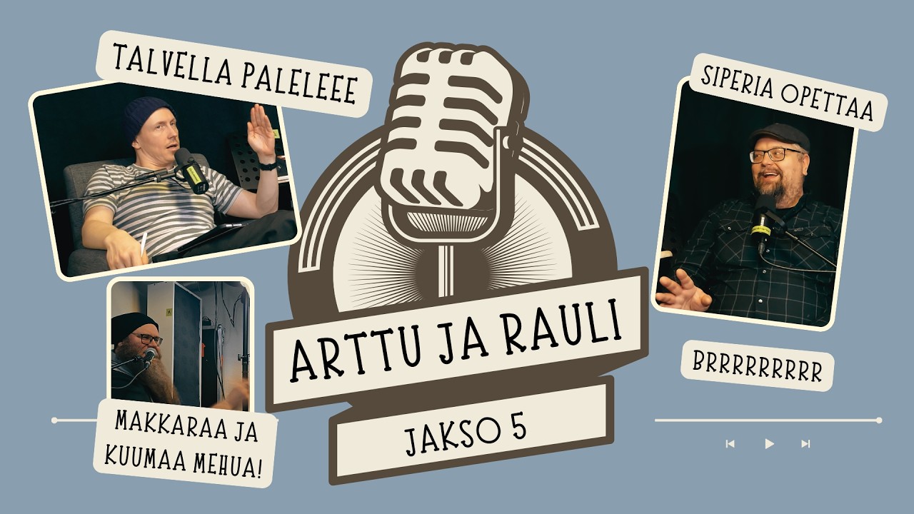 Pakkasta, lunta ja liukkaita teepaikkoja - Jakso 5 - Arttu ja Rauli podcast!