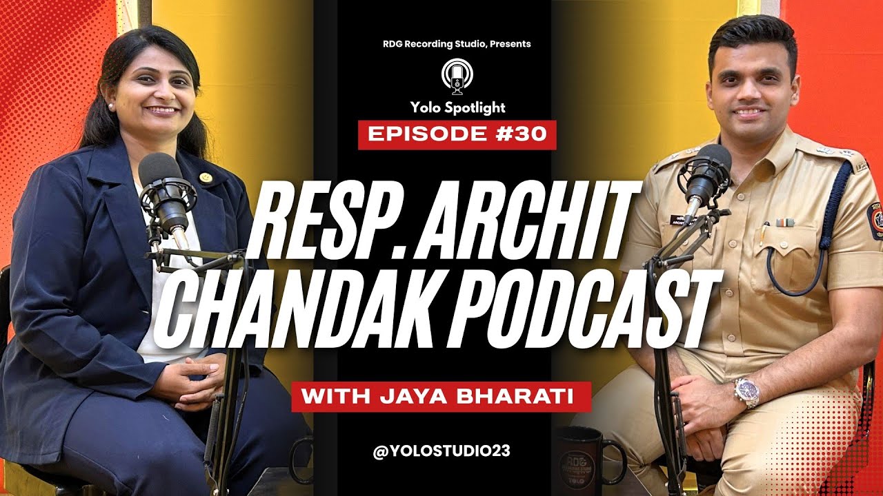 Resp. Archit Chandak | SP Akola | X-DCP Nagpur | Jaya Bharati | RDG | YOLO | S2 EP30 | Akola Police