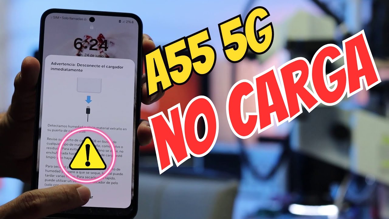 Samsung A55 5G, 🚫No Carga❌Sensor de Humedad