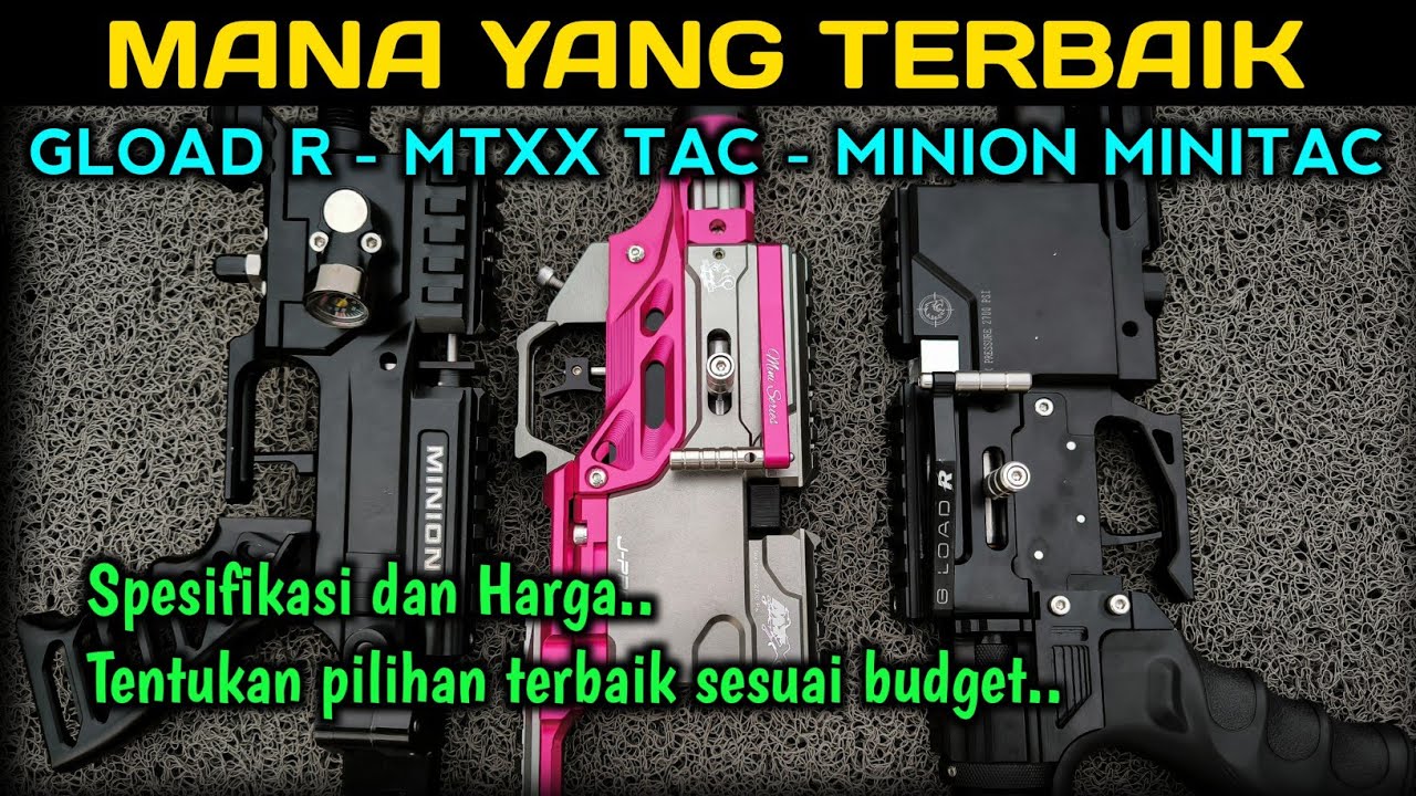 ‼️GLOAD R.. MTXX.. MINION MINITAC‼️MANA YANG TERBAIK..‼️PERBEDAAN.. SPESIFIKASI DAN HARGA..‼️