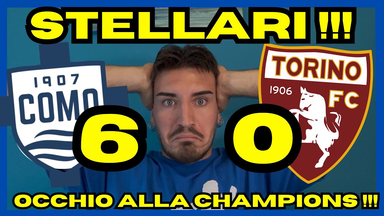 🚨COMO SHOW DISTRUGGE 6 A 0 IL TORO‼️L’EUROPA CHE CONTA E’ SEMPRE PIÙ VICINA, OCCHIO‼️🧐#calcio #como 
