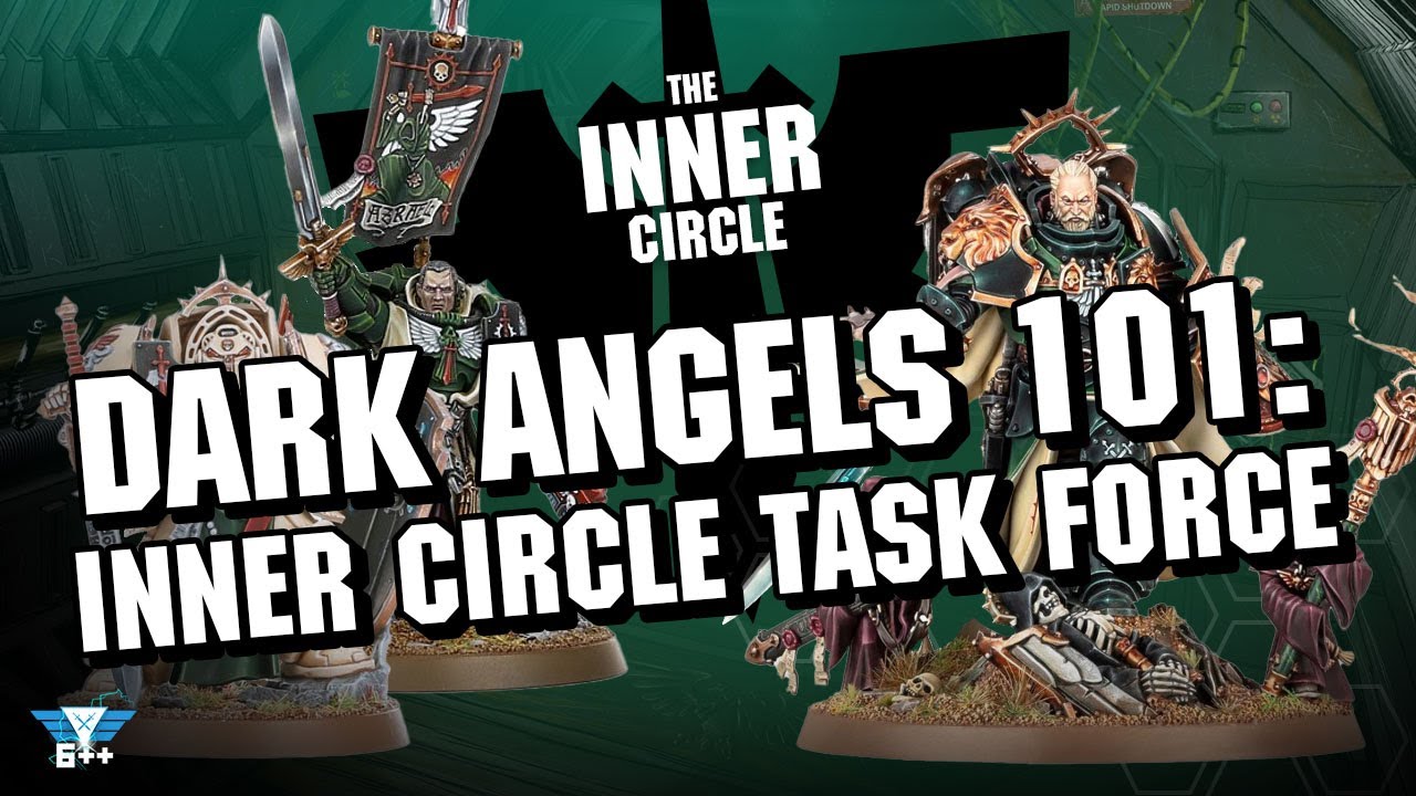Dark Angels 101: Как играть за Inner Circle Task Force | The Inner Circle