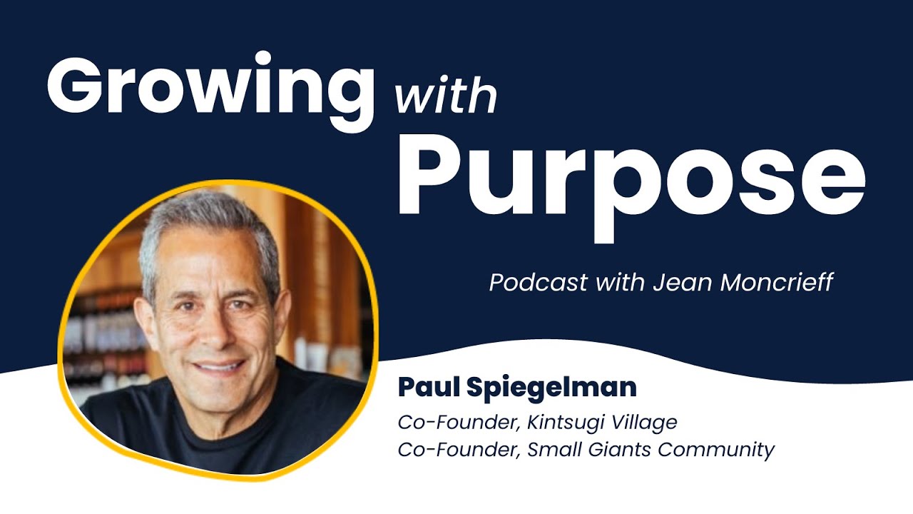 Paul Spiegelman: From Small Giants to Kintsugi Village