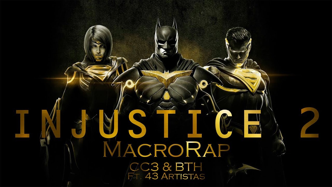 MACRO RAP DE INJUSTICE 2 | El Poder Oculto | BTH GAMES Ft. CC3 & 43 MC´S - 2019