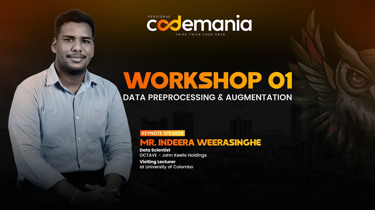 Codemania v6.0 Workshop 01 | Data Preprocessing & Augmentation | IEEE CS SLTC