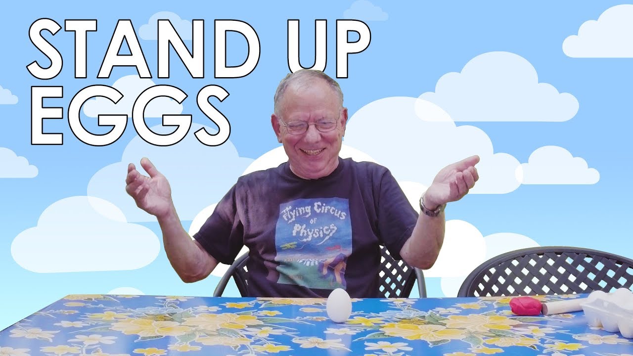 Flying Circus of Physics: Stand Up Eggs (Episode 4.7)
