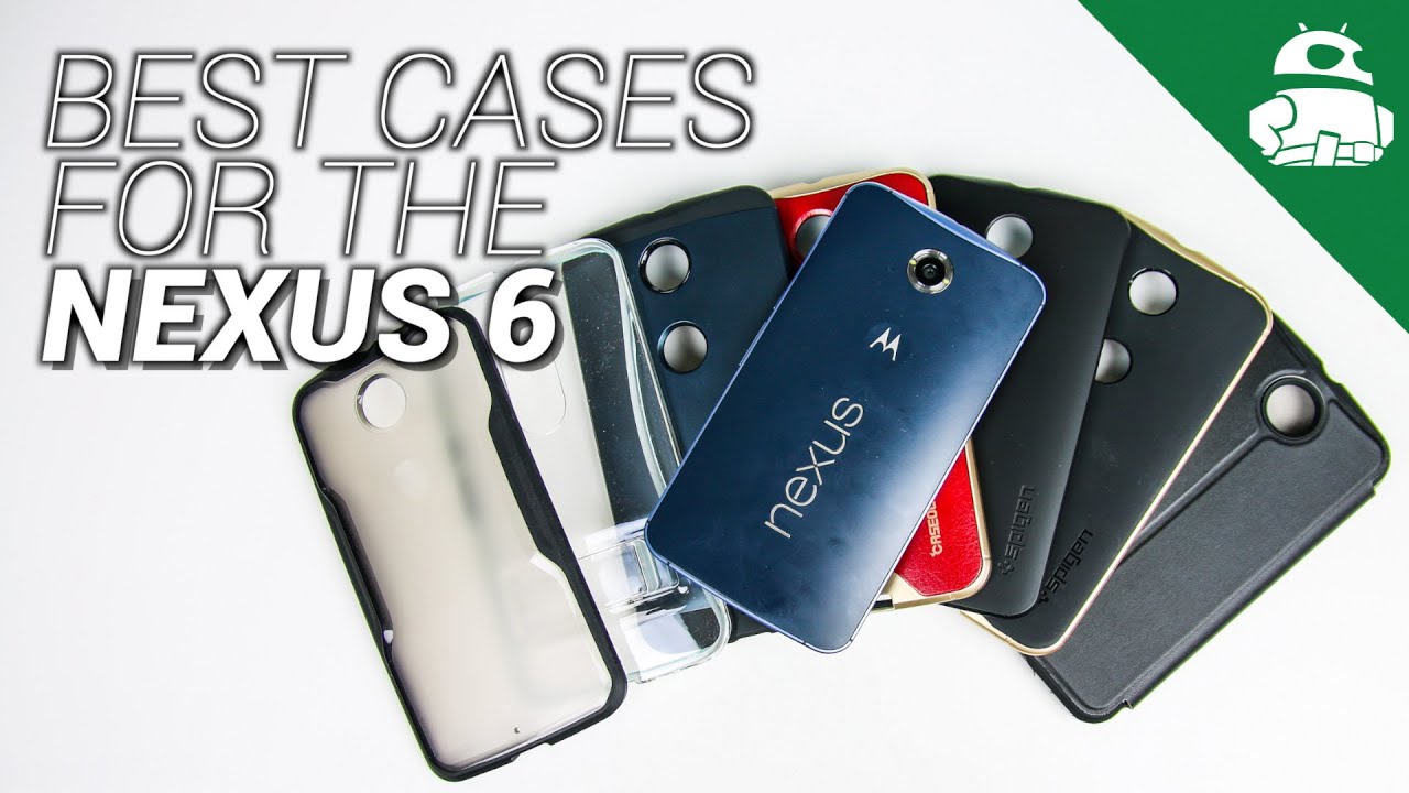Best cases for the Nexus 6!