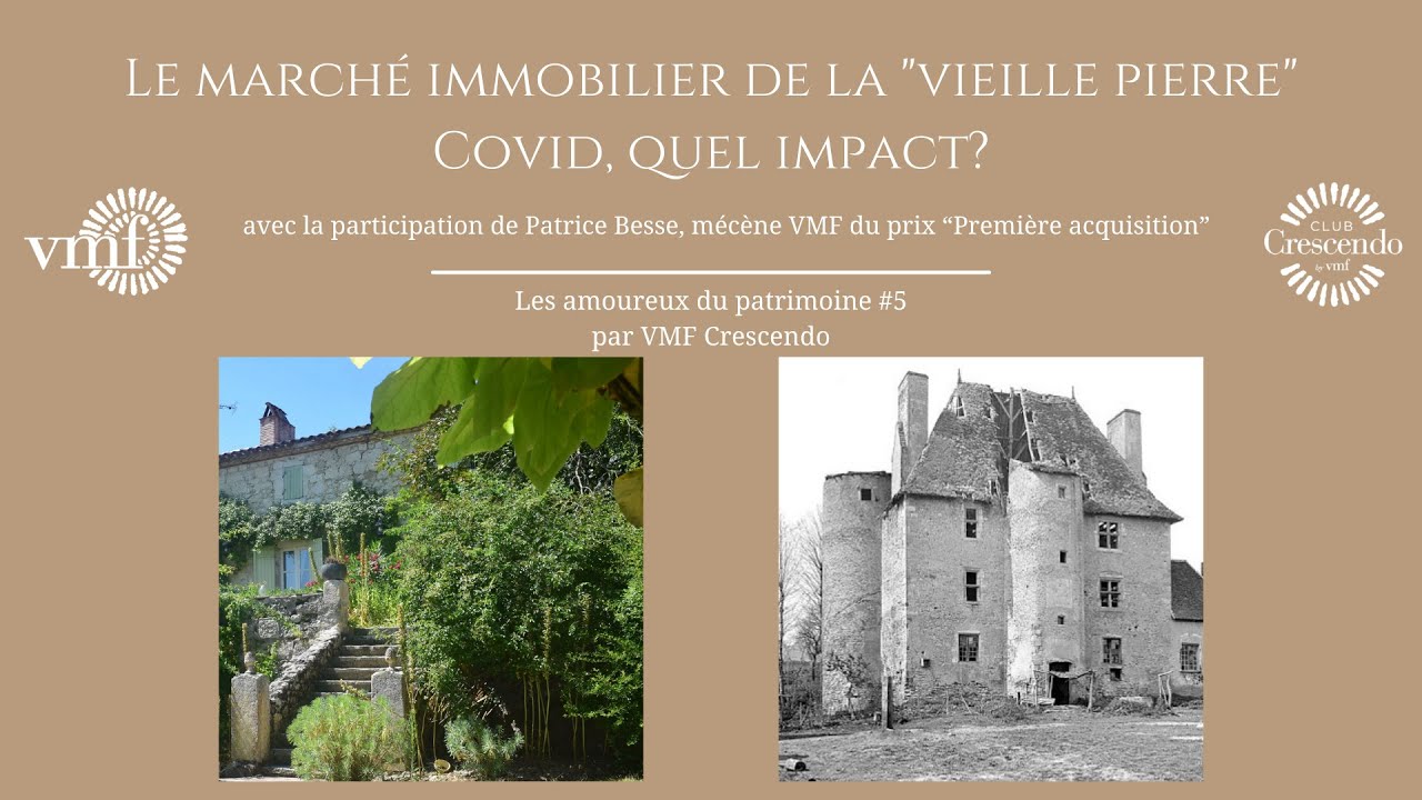 VMF Crescendo - L’évolution du marché de l’immobilier de la “vieille pierre” avec Patrice Besse