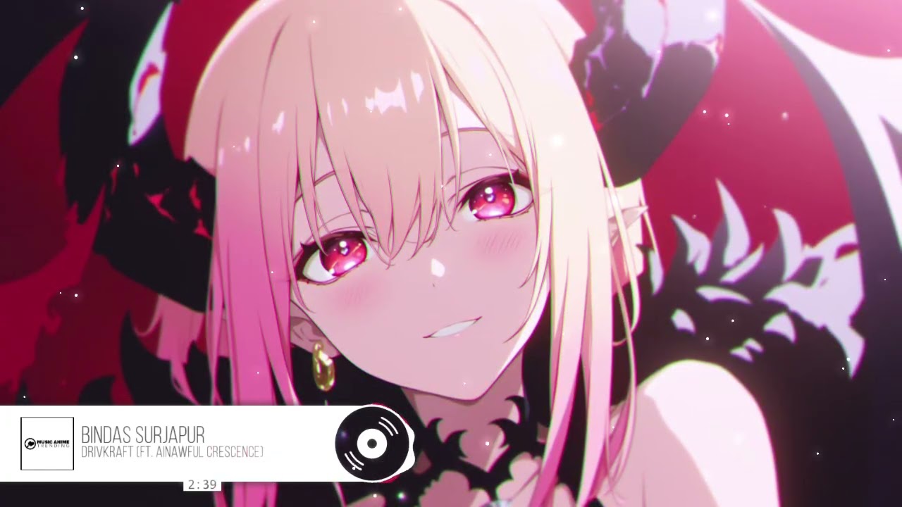 Bindas Surjapur - Drivkraft (ft. Aïnawful Crescence) | Music Anime Trending