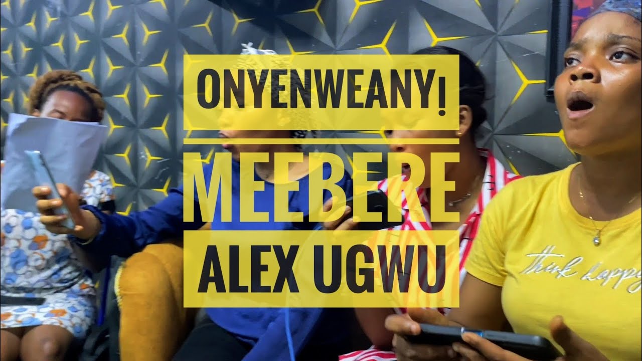 Onyenweanyị Meebere - Alex Ugwu| Revoja Rehearsal clip