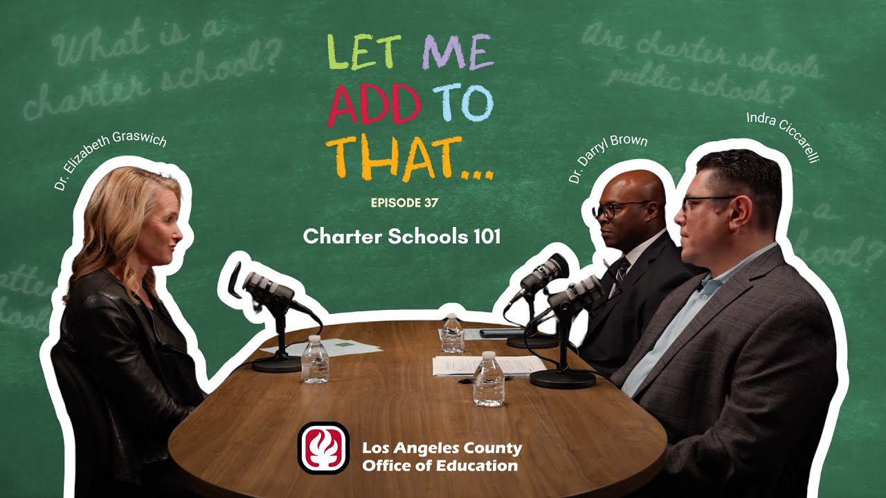 Charter Schools 101: Let Me Add To That podcast (Ep. 37)