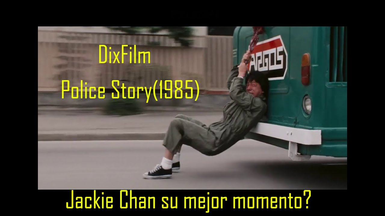Police Story (1985): La Película que tiene la escena donde Jackie Chan CASI MUERE