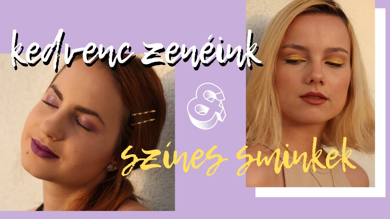 ZENEAJÁNLÓ és színes smink kihívás | Lina és Panni