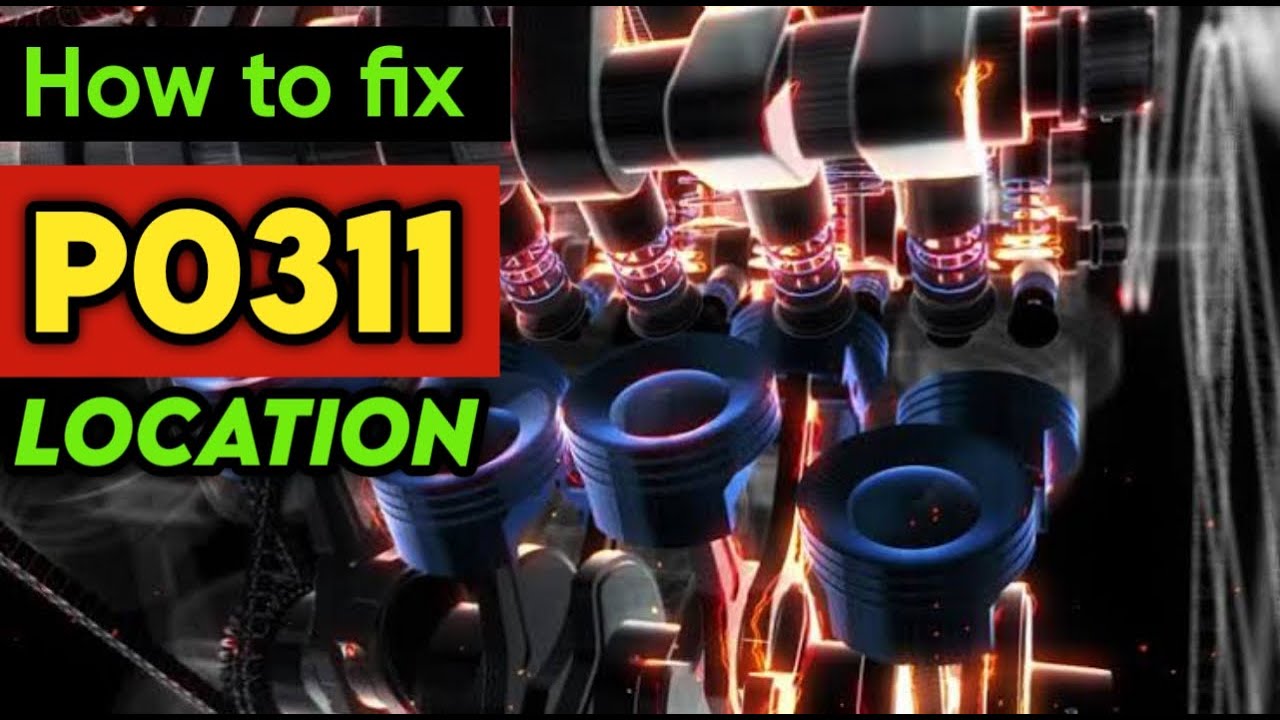P0311 | p0311 cylinder 11 misfire detected | p0311 code | p0311 obd2 | dtc p0311