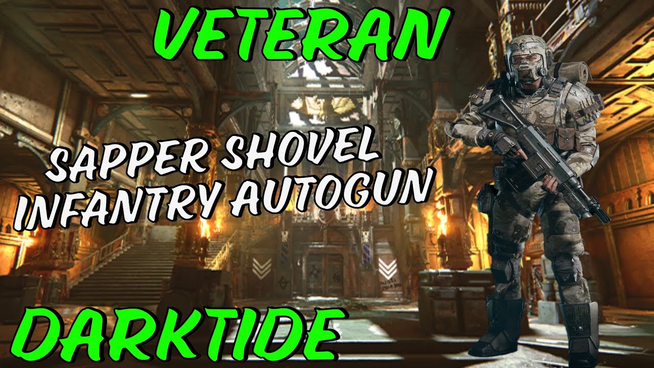 Veteran - Sapper Shovel/Infantry Autogun - Darktide