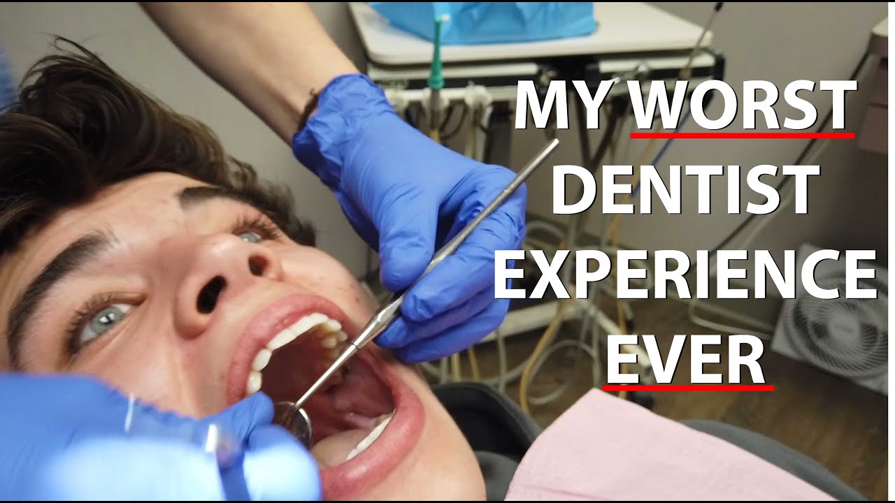 worst dentist experience ever...