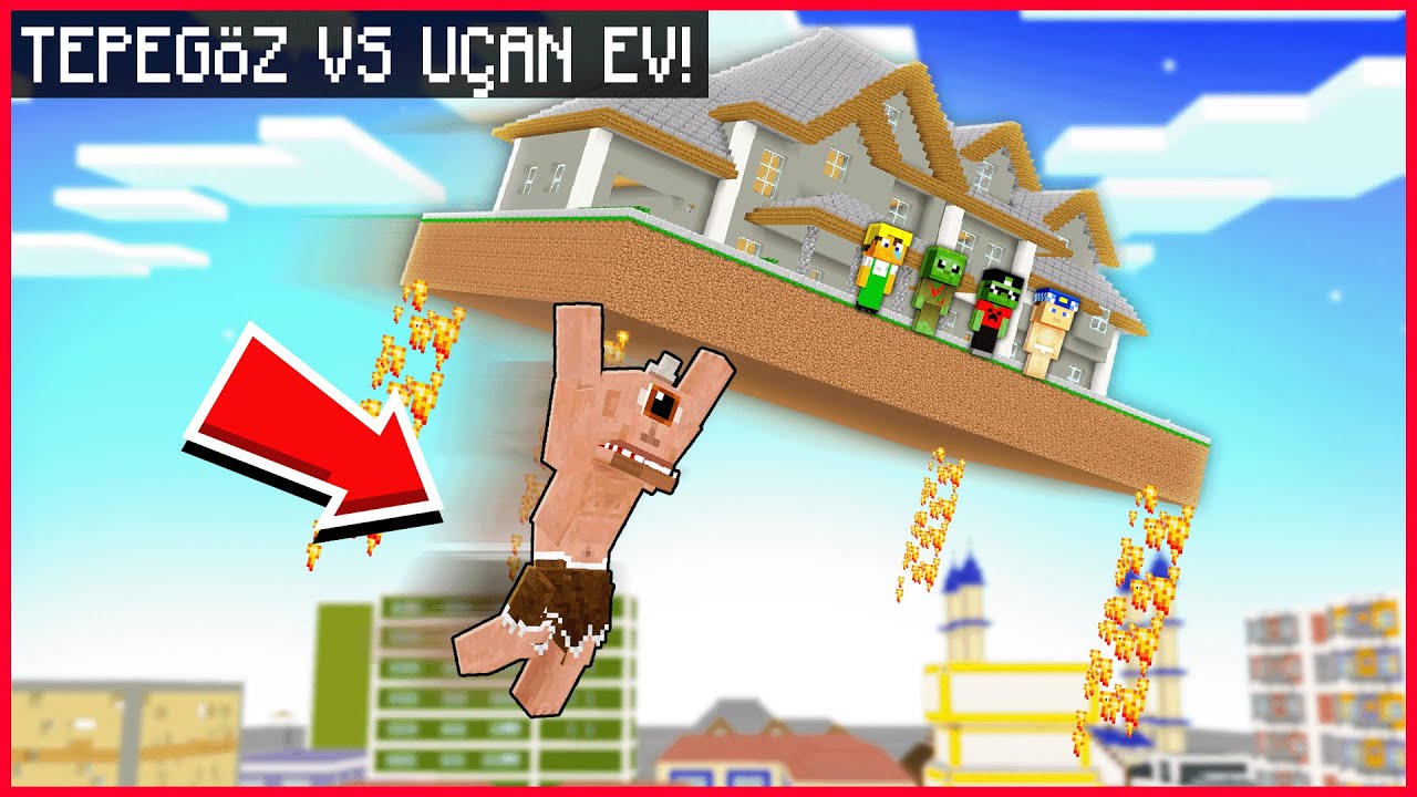 TEPEGÖZ VS UÇAN EV! 😱 - Minecraft
