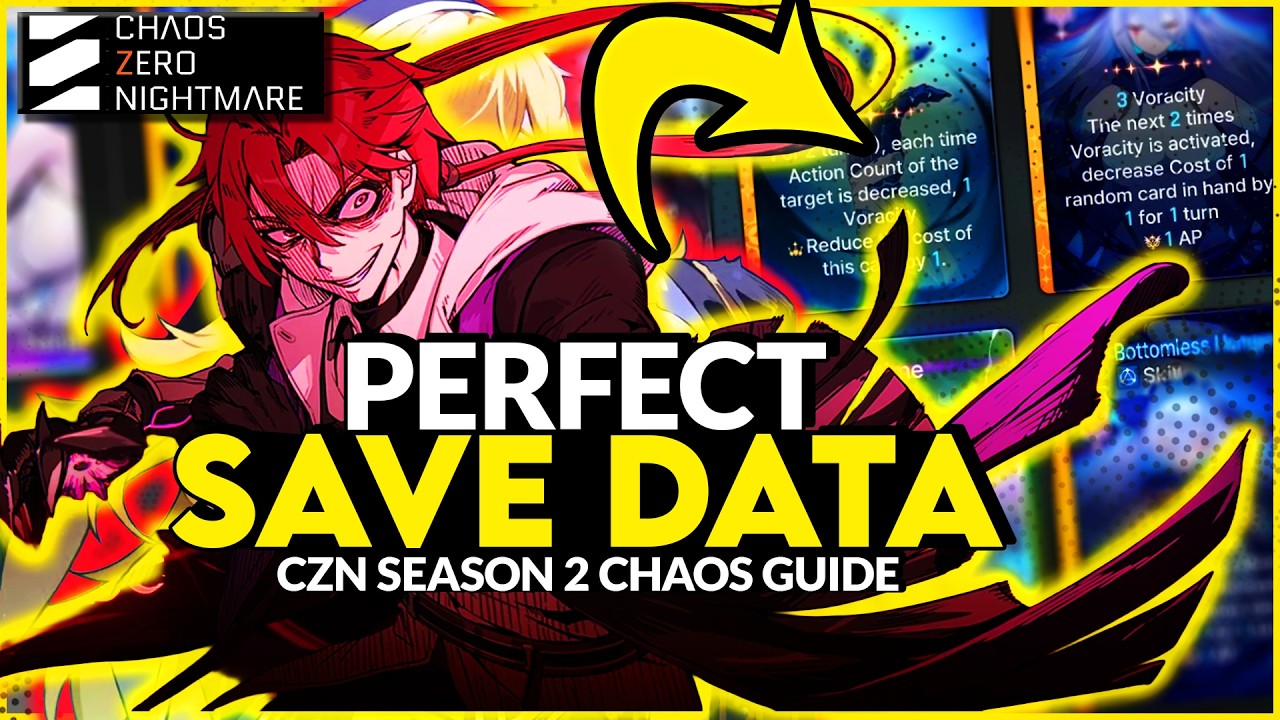 The BEST SEASON 2 No BS Save Data Build Guide [Chaos Zero Nightmare]