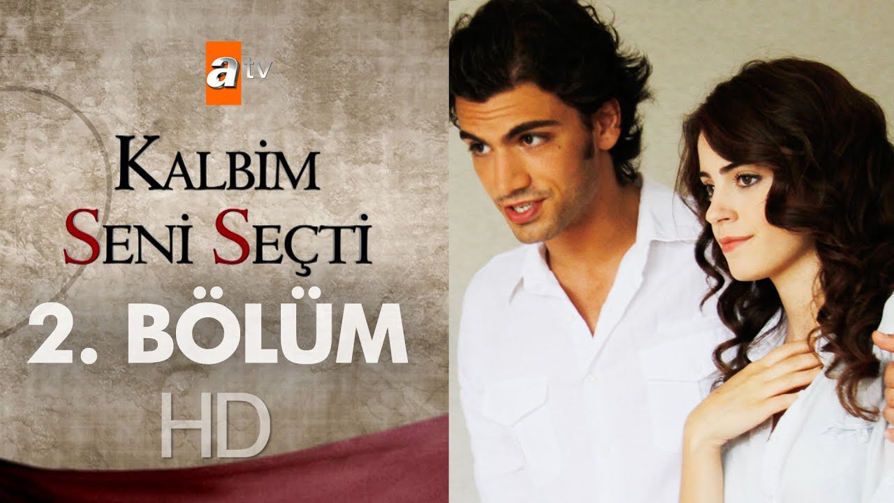 Kalbim Seni Seçti 2. Bölüm