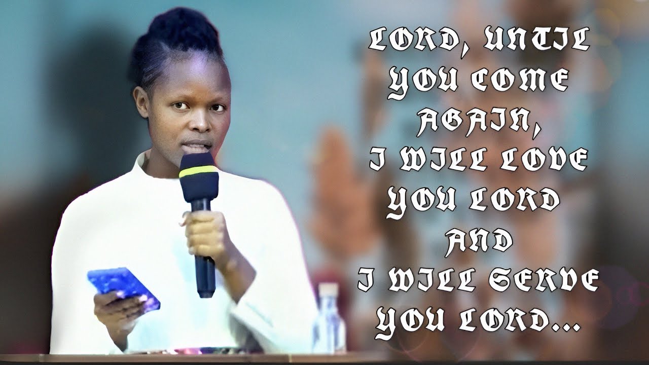 Until you come again || Sister Faith K