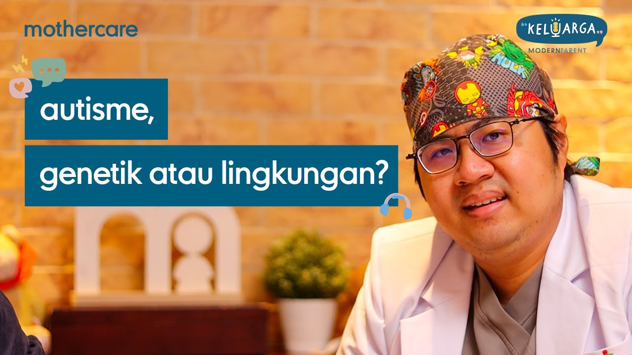 AUTISME, GENETIK ATAU LINGKUNGAN? | KELUARGA MODERN PARENT EPS. 4