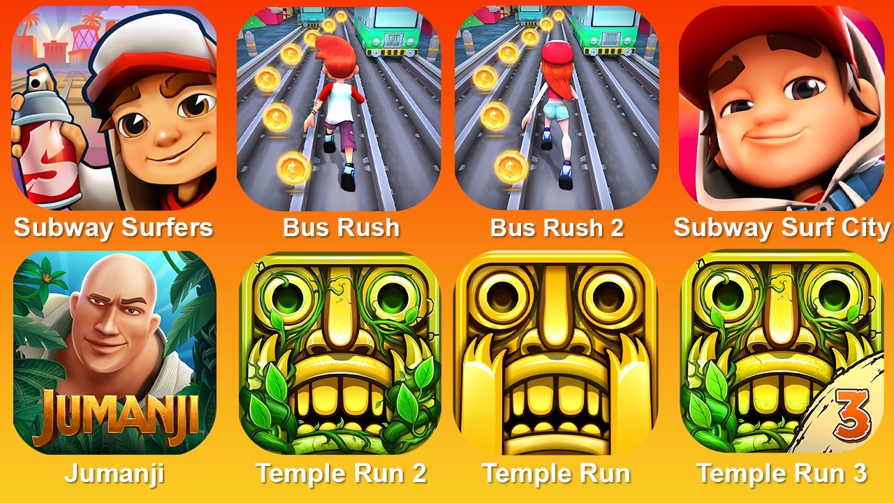 Temple Run,Subway Surf City,Subway Surf,Jumanji,Bus Rush,Bus Rush 2,Temple Run 2,Temple Run 3