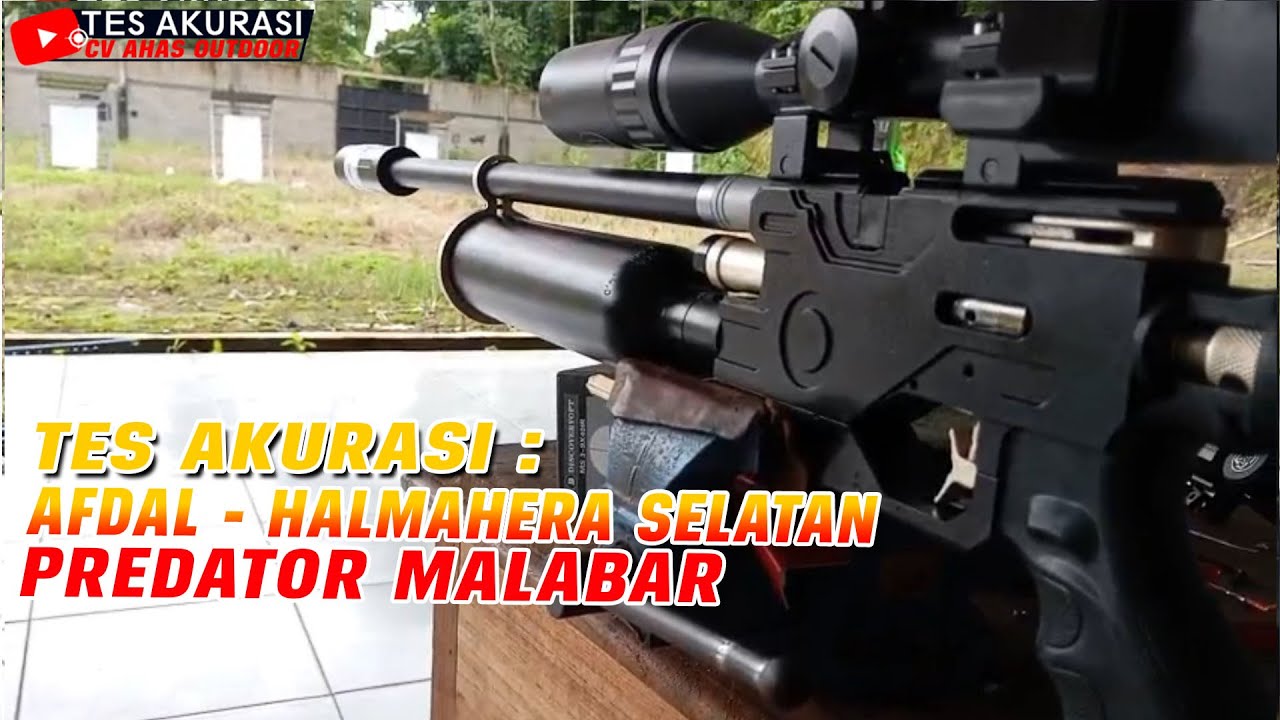 TES AKURASI SENAPAN ANGIN PREDATOR MALABAR PESANAN BOS AFDAL, HALMAHERA SELATAN