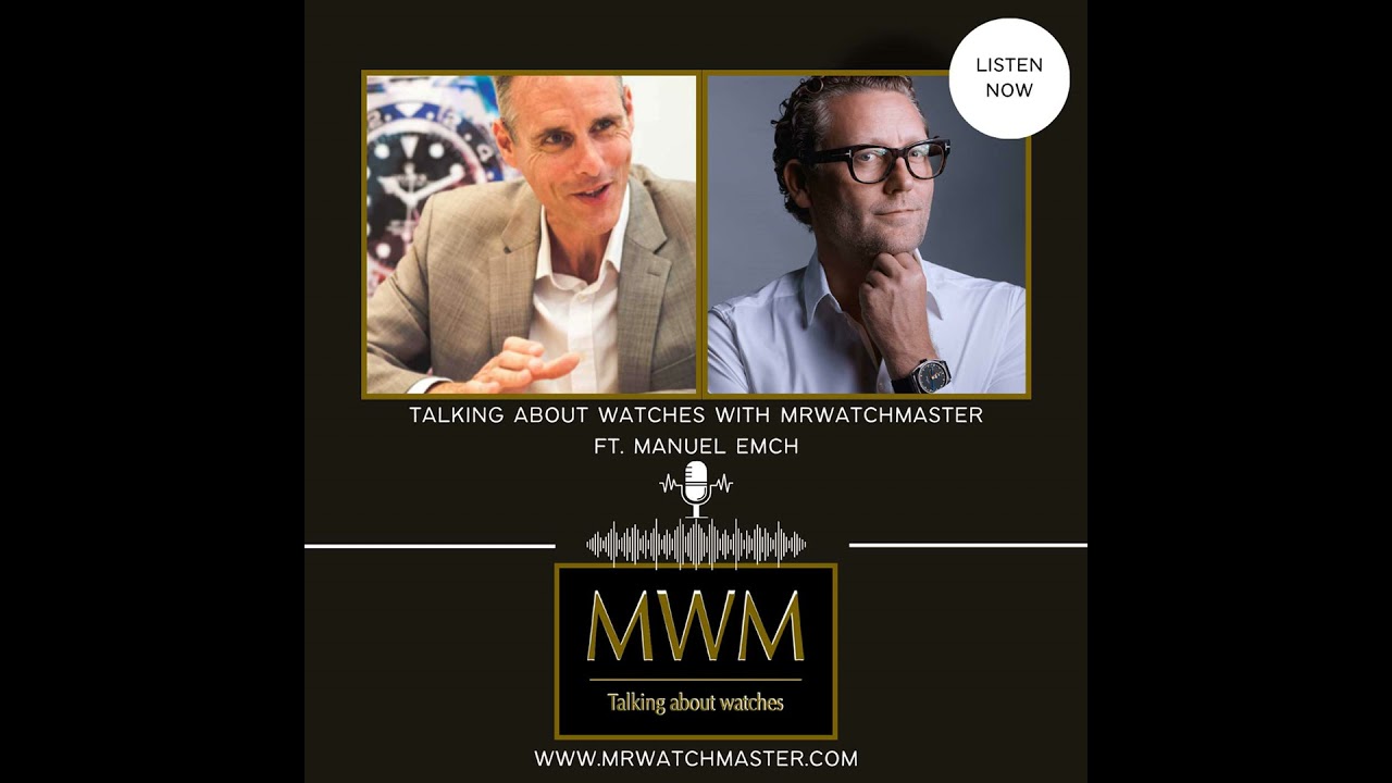 Talking About Watches With MrWatchMaster Ft. Manuel Emch