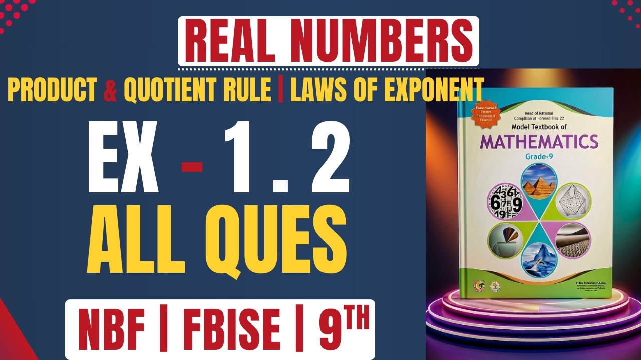 Maths Class 9 Unit 1 Real Numbers | Exercise 1.2 All Questions Solved | FBISE New Book NBF | O Level