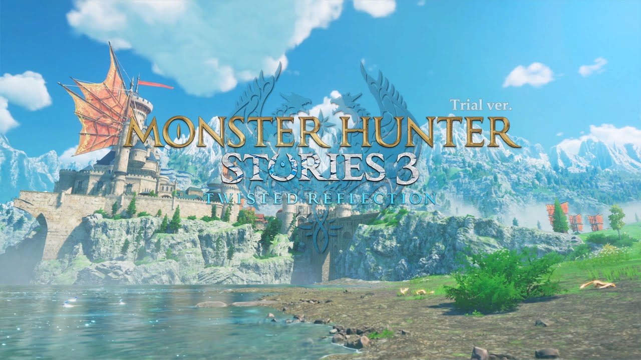 MONSTER HUNTER STORIES 3: TWISTED REFLECTION Trial Version