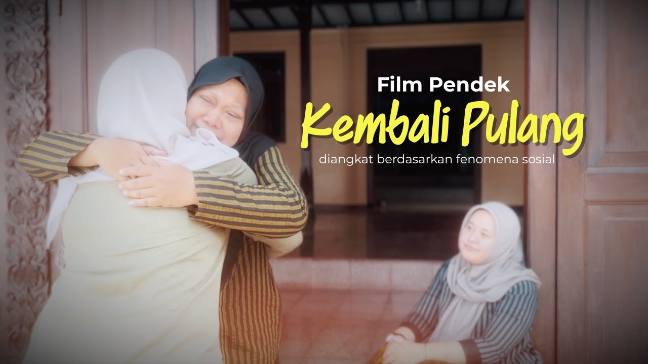 Kembali Pulang | Film Pendek