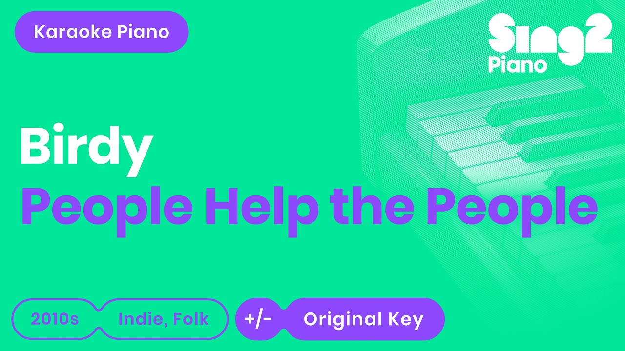 Birdy - People Help The People (Karaoke Piano)
