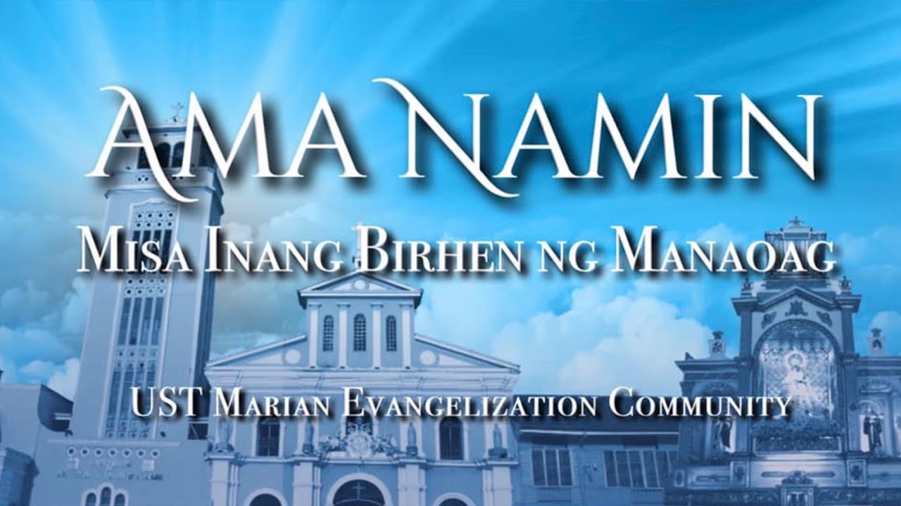 Ama Namin - Misa Inang Birhen ng Manaoag - GPV Arsciwals, OP