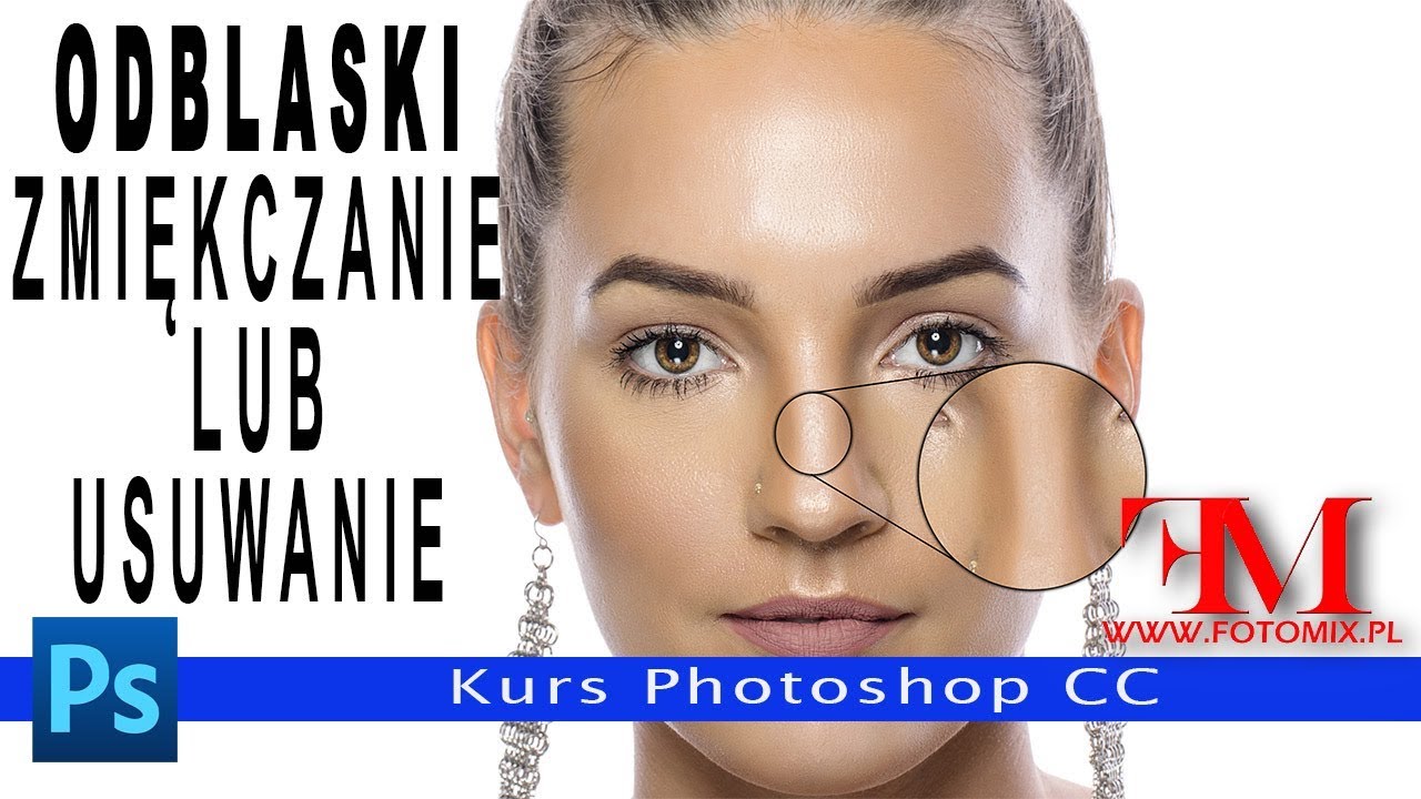 Jak usuwać lub zmiękczać odblaski w fotografii portretowej. Kurs Photoshop CC.