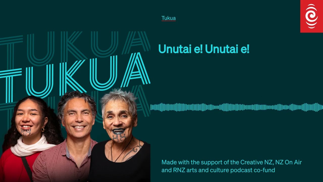 Unutai e! Unutai e! | TUKUA
