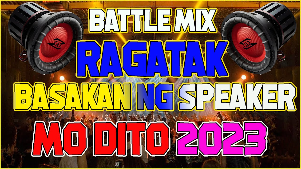 NONSTOP RAGATAK BATTLE MIX🔥 BASAKAN NG SPEAKER 2023