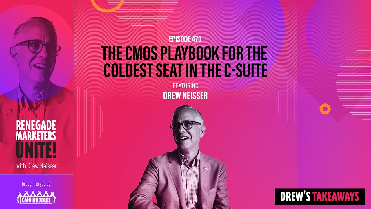 The CMOs Playbook for the Coldest Seat in the C-Suite | Renegade Marketers Unite #470