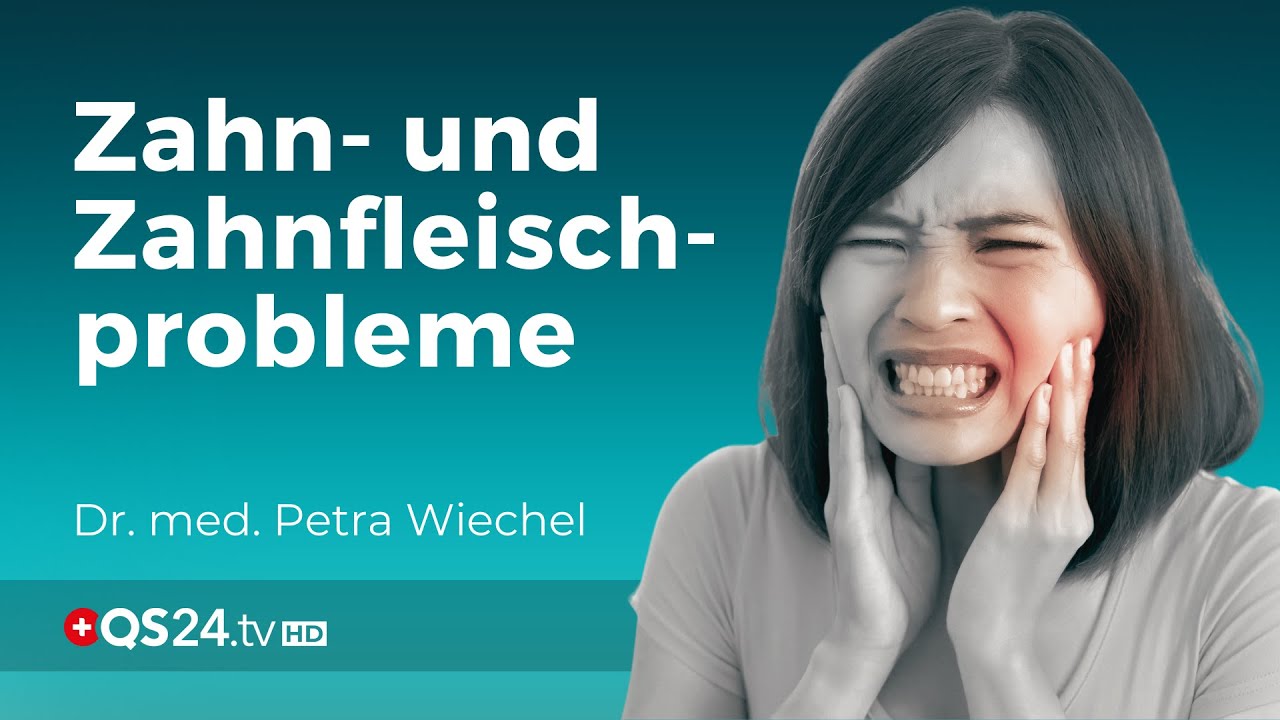 Karies und Parodontitis aus ganzheitliche Sicht | Dr. med. Petra Wiechel | Visite | QS24