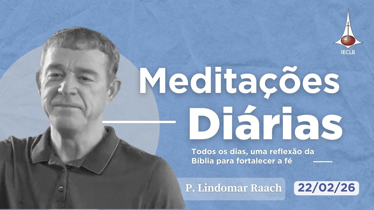 MEDITAÇÕES DIÁRIAS: Isaías 29.19 e 2 Coríntios 8.9 - 22 de fevereiro | IECLB