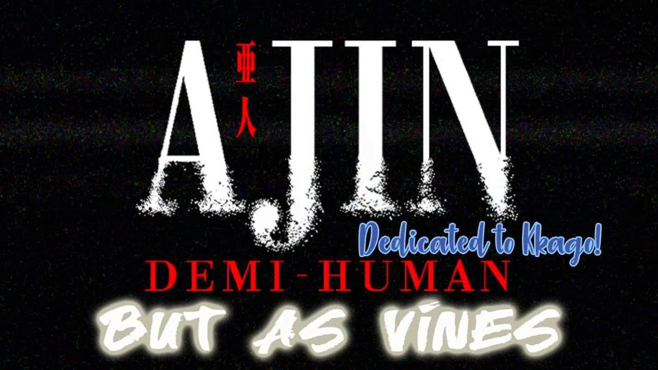 Ajin but as vines part 1 (dedicated to Kkago)